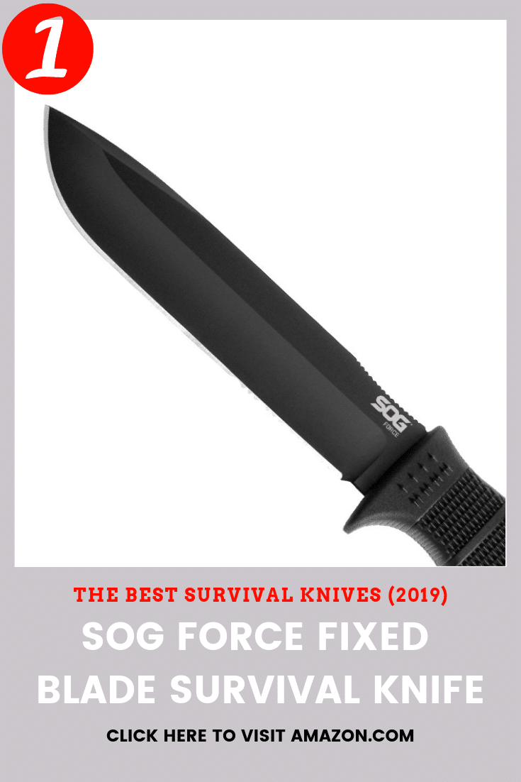 the best survival knife is the SOG Force Fixed Blade